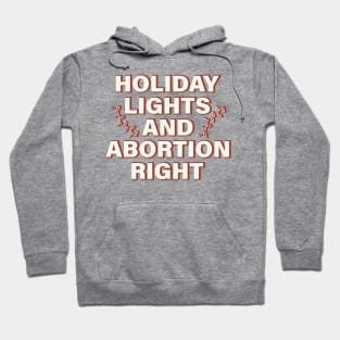 Holiday Lights And Abortion Rights Hoodie